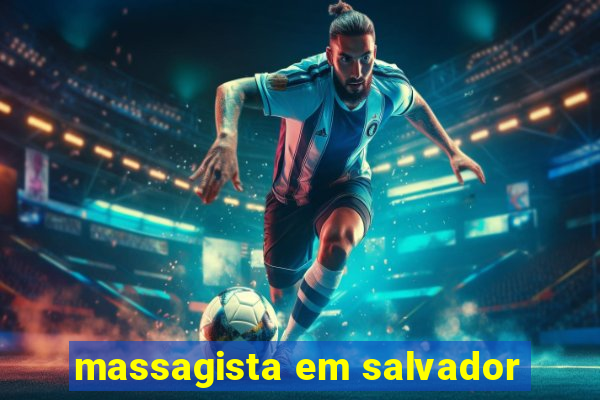 massagista em salvador